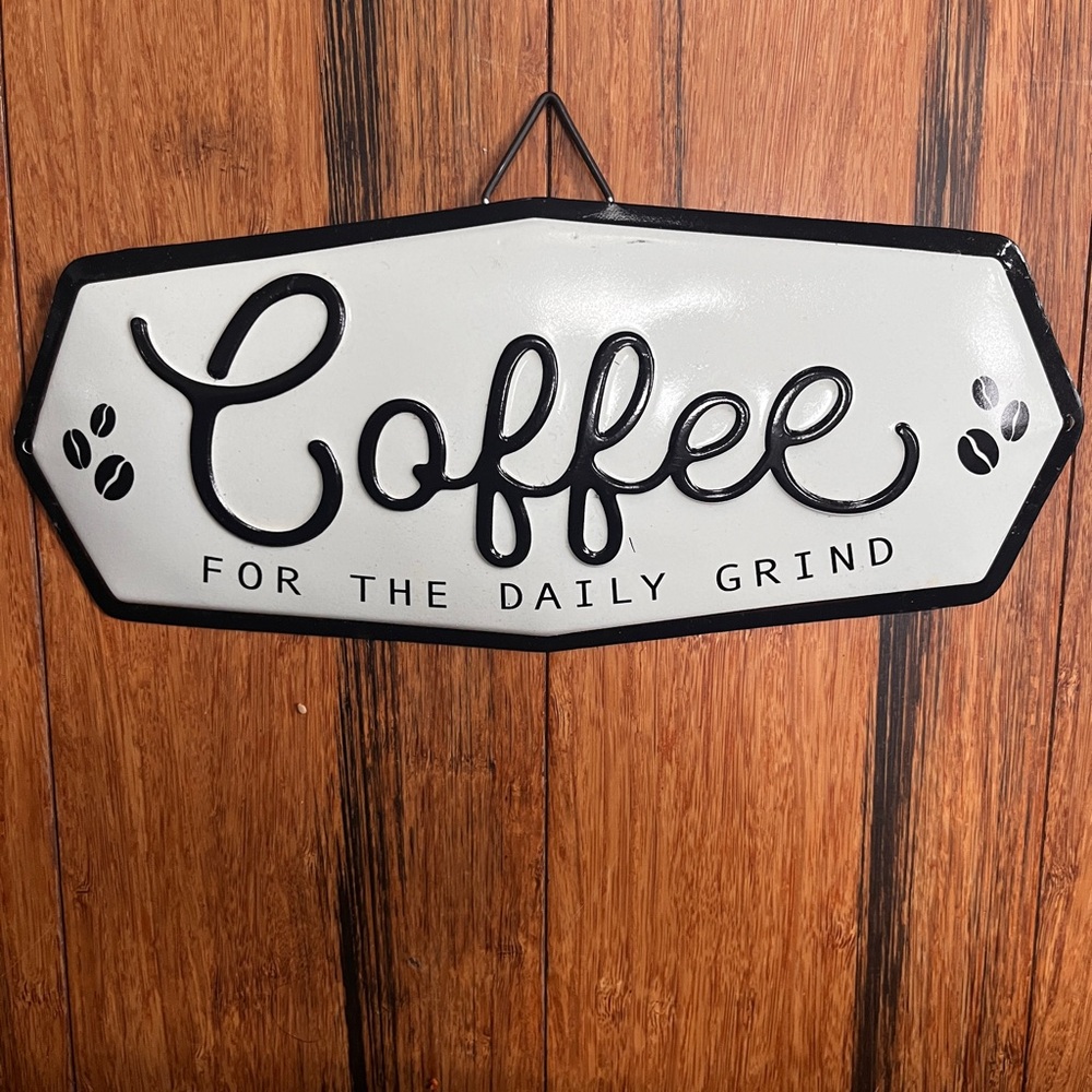 Black and White tin Coffee Sign for the Daily Grind